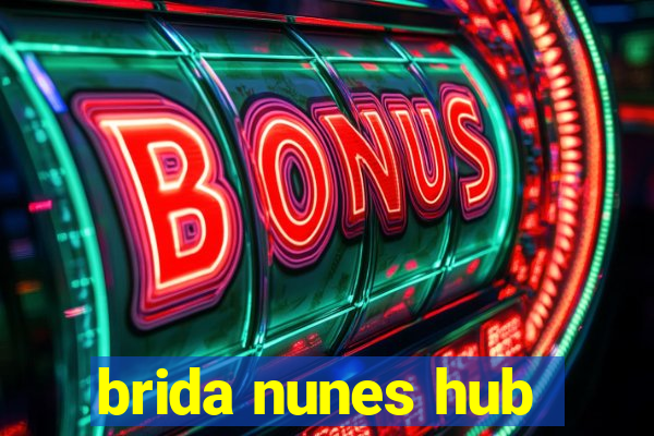 brida nunes hub